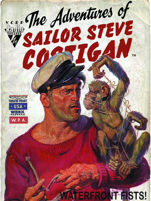 Title details for The Adventures of Sailor Steve Costigan by Violet Crown Radio Players - Available